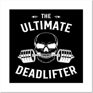 The Ultimate Deadlifter Posters and Art